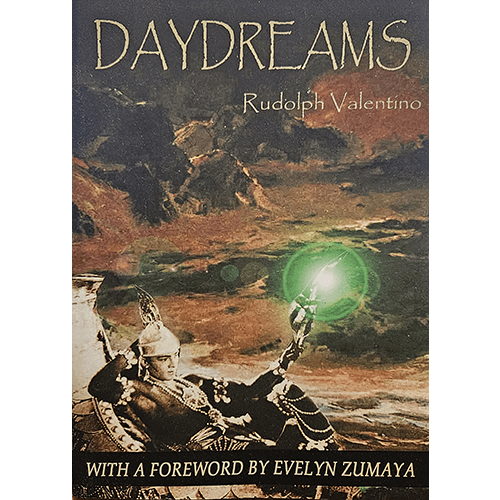 The cover of "Daydreams" by Rudolph Valentino features a vintage, dramatic image of Valentino in an exotic setting, with a glowing green light in the background, emphasizing the book's mystical and poetic nature.