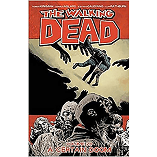 The Walking Dead Volume 28: A Certain Doom Paperback – Illustrated