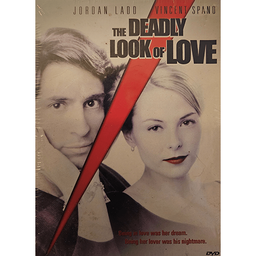 The cover of The Deadly Look of Love DVD shows Jordan Ladd and Vincent Spano in a suspenseful pose, separated by a jagged red slash. The tagline reads: "Being in love was her dream. Being her lover was his nightmare."