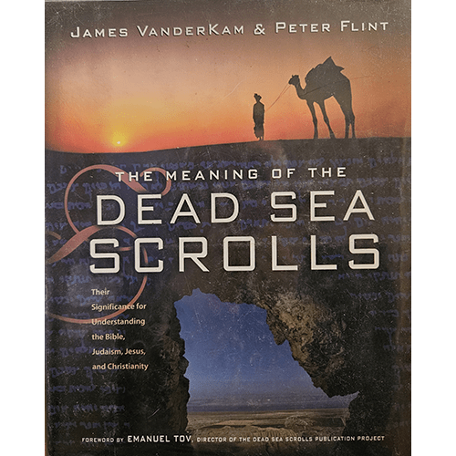 Cover of The Meaning of the Dead Sea Scrolls by James VanderKam and Peter Flint, featuring a silhouette of a man with a camel at sunset, a cave entrance, and an ancient manuscript background.