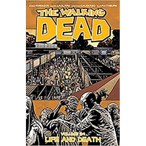 The Walking Dead Volume 24: Life and Death (Walking Dead Tp) Paperback – Illustrated