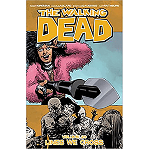 The Walking Dead Volume 29: Lines We Cross Paperback – Illustrated