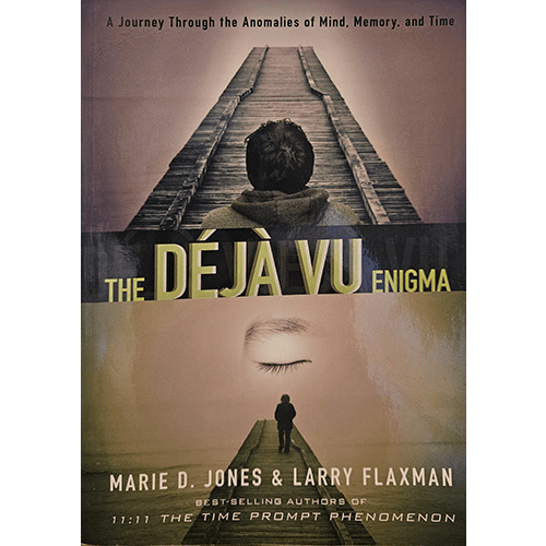 Cover of The Déjà Vu Enigma by Marie D. Jones and Larry Flaxman, featuring a man walking on a wooden path into the horizon, blending imagery of mystery, introspection, and the unexplored dimensions of the mind.