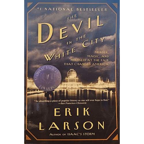 Front cover of The Devil in the White City by Erik Larson, featuring a nighttime view of the 1893 Chicago World's Fair, with text detailing its subtitle: Murder, Magic, and Madness at the Fair That Changed America.