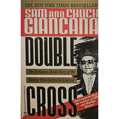 Cover of "Double Cross" by Sam and Chuck Giancana, featuring bold red and black typography, an image of Sam Giancana in a suit and sunglasses, and a tagline about his control over America and ties to JFK's assassination.