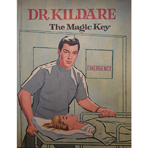 Cover of Dr. Kildare: The Magic Key, featuring Dr. James Kildare in a hospital setting, caring for a patient on a gurney. The vintage hardcover has age tanning but is in fine condition.