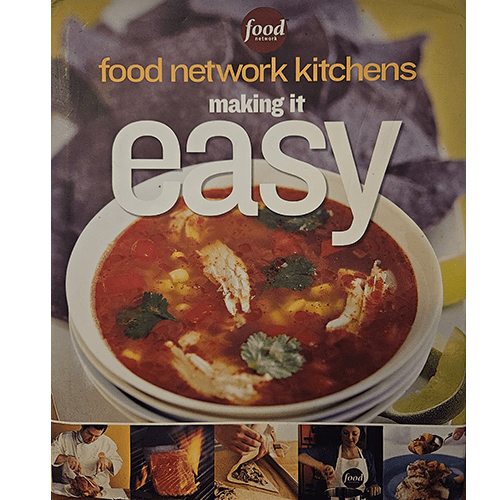 Cover of "Food Network Kitchens: Making It Easy" featuring a close-up of a vibrant soup garnished with cilantro in a white bowl, with additional images of cooking steps along the bottom edge.