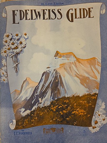 Front cover of vintage deluxe edition sheet music “Edelweiss Glide” showing alpine mountain landscape framed by edelweiss flowers