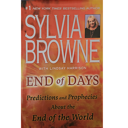 The cover of End of Days by Sylvia Browne features bold red and orange tones with a small photo of the author. The title is prominently displayed, emphasizing themes of predictions and prophecies.