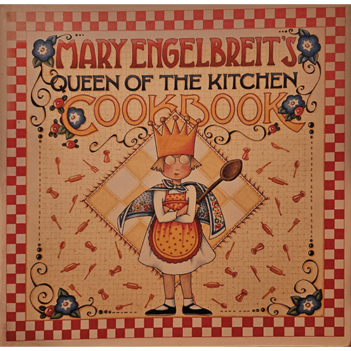 The cover of Mary Engelbreit's Queen of the Kitchen Cookbook features a whimsical drawing of a young girl in a crown, holding a spoon and pie, surrounded by vintage-inspired floral patterns.