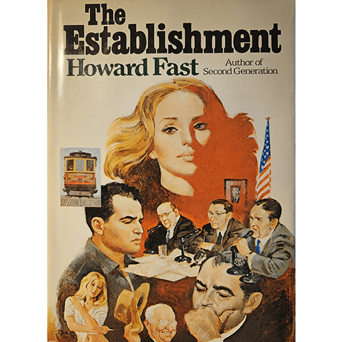 The cover of The Establishment by Howard Fast features a bold portrait of a woman alongside powerful political figures, symbolizing the tension between old power structures and changing social dynamics.