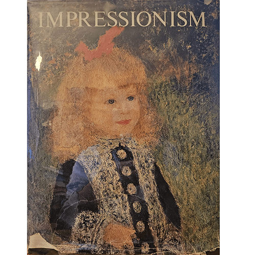 Cover of "Impressionism" featuring a classic Renoir painting of a young girl in ornate attire, set against a soft, textured backdrop. The first edition is protected with a Brodart archival cover.