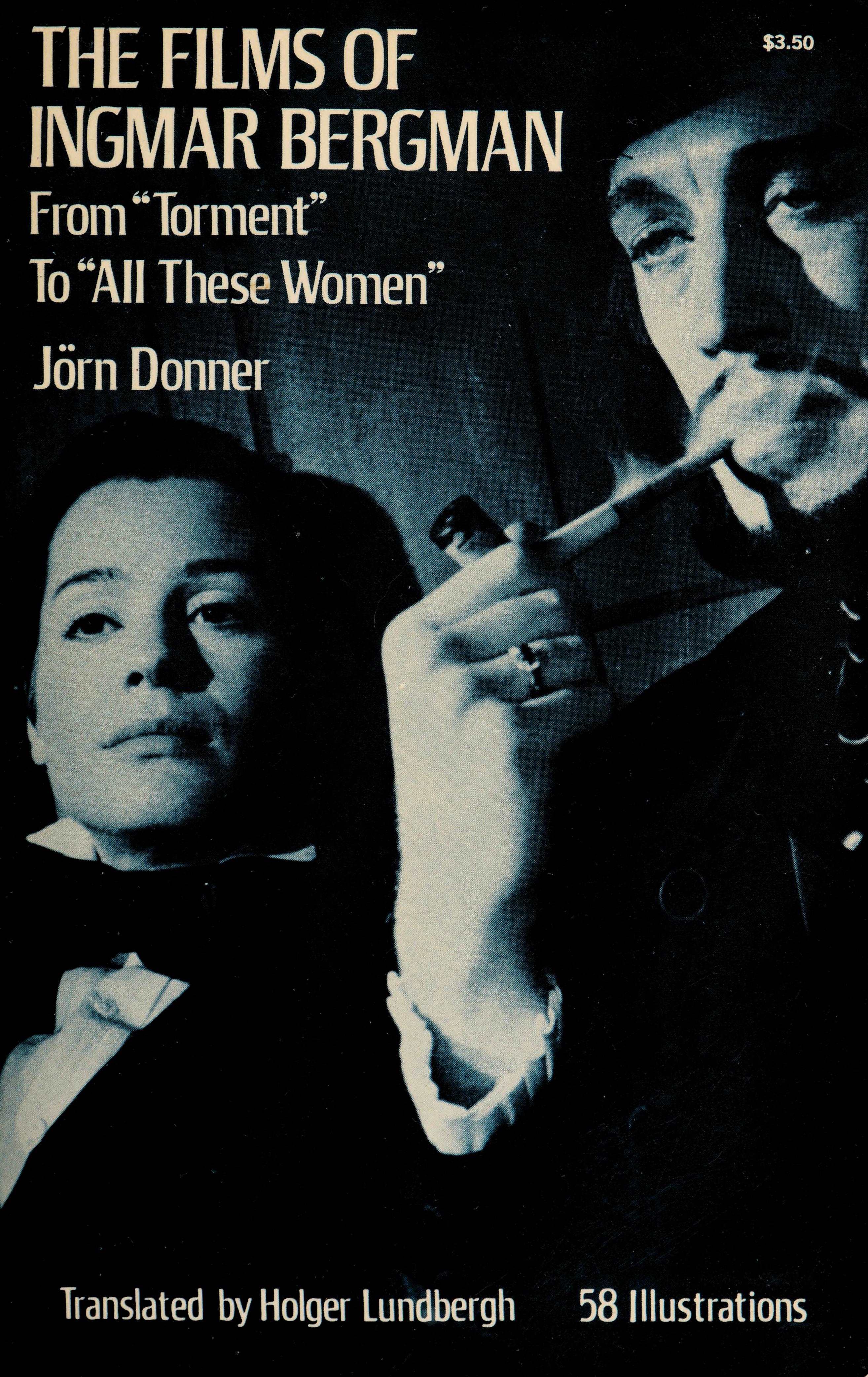 The Films of Ingmar Bergman: From Torment to All These Women. Paperback – June 1, 1972