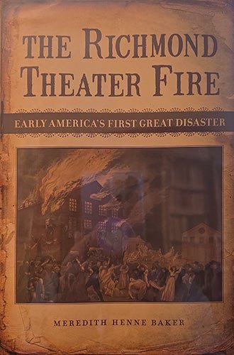 The Richmond Theater Fire: Early America’s First Great Disaster – rare, vintage, or collectible item from Deb’s Book Paradise