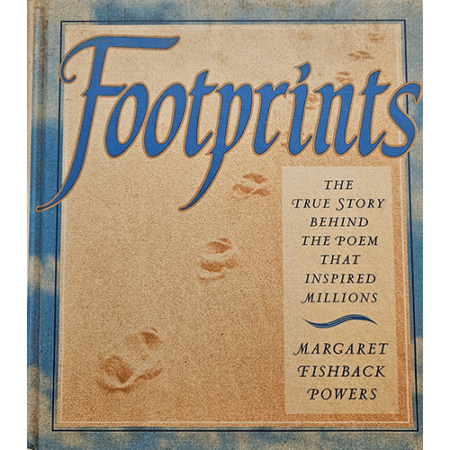 Footprints: The True Story Behind the Poem That Inspired Millions