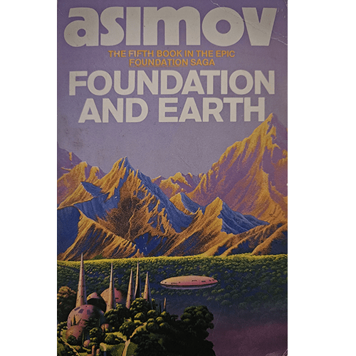 Cover of Foundation and Earth by Isaac Asimov, featuring purple mountains and a futuristic landscape with a domed city and a hovering spacecraft. The title is prominently displayed against a purple sky.