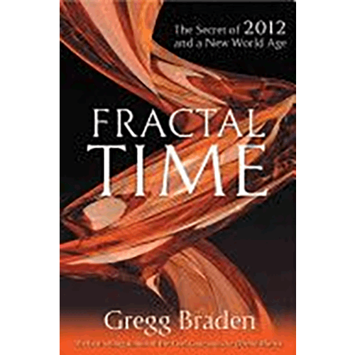 Fractal Time: The Secret of 2012 and a New World Age