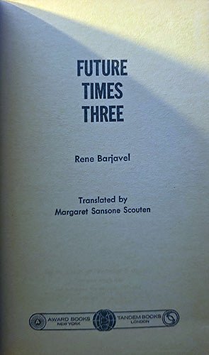 Half titleof the book 'Future Times Three' by Rene Barjavel, translated by Margaret Sansone Scouten, published by Award Books and Tangem Books. The cover is a light off-white color with dark blue text and publisher logos at the bottom.