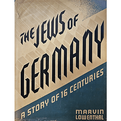 Cover of The Jews of Germany: A Story of 16 Centuries by Marvin Lowenthal, featuring bold, angular typography and a two-tone background with distressed textures, reflecting historical themes.