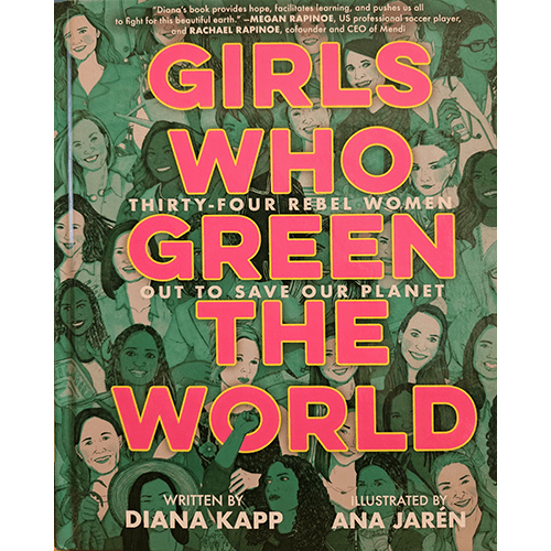 The vibrant cover of Girls Who Green the World features the title in bold pink and yellow, surrounded by illustrations of the 34 women environmentalists whose stories are shared in this inspiring book.