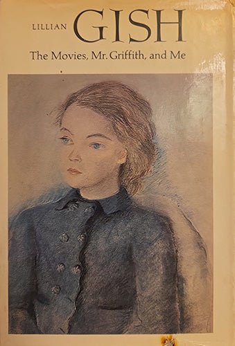 Lillian Gish: The Movies, Mr. Griffith, and Me (1969, First Edition) – rare, vintage, or collectible item from Deb’s Book Paradise