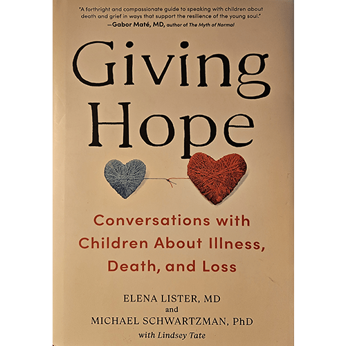 Cover of Giving Hope: Conversations with Children About Illness, Death, and Loss features two heart-shaped threads, one blue and one red, symbolizing connection and empathy. Written by Dr. Elena Lister and Dr. Michael Schwartzman.