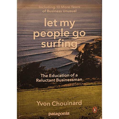 The cover of "Let My People Go Surfing" by Yvon Chouinard features a serene coastal view with waves rolling toward the shore, reflecting the author’s passion for nature and sustainability.