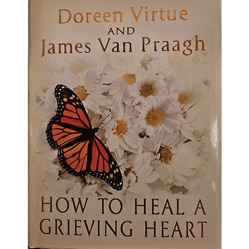 Cover of How to Heal a Grieving Heart by Doreen Virtue and James Van Praagh, featuring a monarch butterfly resting on white daisies, symbolizing transformation and healing. Title and authors' names are in bold text.