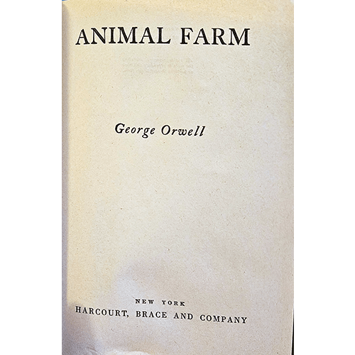 Title page of Animal Farm by George Orwell, first edition, published in 1946 by Harcourt, Brace and Company, featuring classic typography on an aged, cream-colored background with the author’s name prominently displayed.