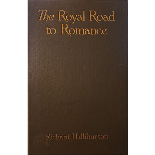 Front cover of 1925 Halliburton Royal Road to Romance, bright gilt, clean cloth