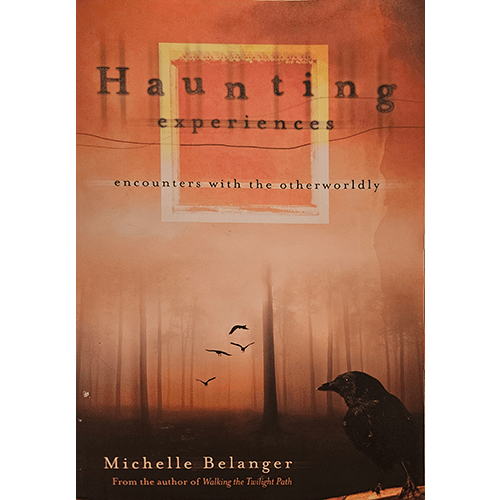 Cover of Haunting Experiences by Michelle Belanger, featuring eerie misty woods, a crow, and a hauntingly atmospheric design with an ethereal title font.