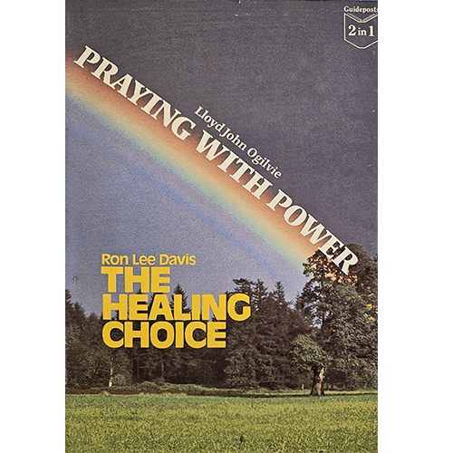 Two Books in One: The Healing Choice: Praying with Power