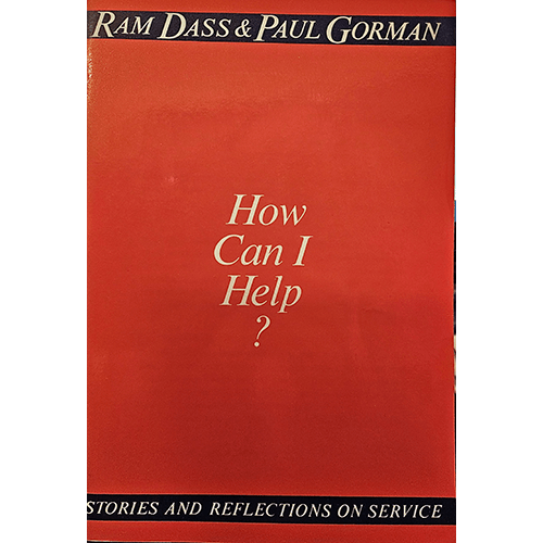 Cover of How Can I Help? by Ram Dass & Paul Gorman. The cover is a simple, solid red with the title centered in white text, framed by blue banners with the authors' names and a subtitle on service.