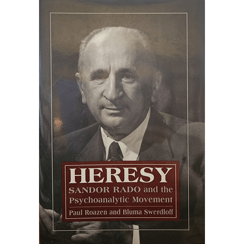 Cover of "Heresy: Sandor Rado and the Psychoanalytic Movement" by Paul Roazen and Bluma Swerdloff, featuring a black-and-white portrait of Sandor Rado on a dark background with the title in red.