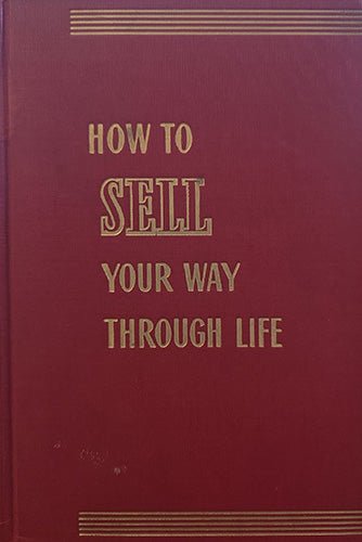 How to Sell Your Way Through Life — Napoleon Hill (1949 Ralston Society Edition) – rare, vintage, or collectible item from Deb’s Book Paradise