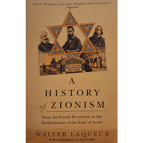 The cover of "A History of Zionism" features portraits of key Zionist figures within a Star of David, symbolizing the movement's historical journey. The warm-toned background adds a vintage, scholarly feel.