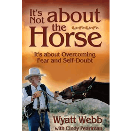 It's Not About the Horse: It's about Overcoming Fear and Self-Doubt