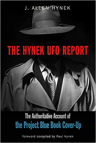 The Hynek UFO Report: The Authoritative Account of the Project Blue Book Cover-Up (MUFON)