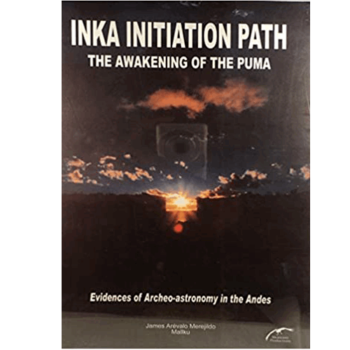 Inka Inituation Path: The Awakening of the Puma