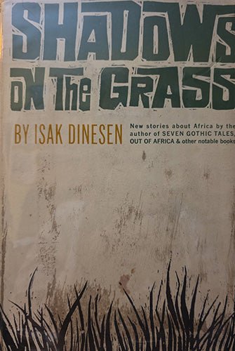 Shadows on the Grass — Isak Dinesen (First American Edition, 1961) – rare, vintage, or collectible item from Deb’s Book Paradise