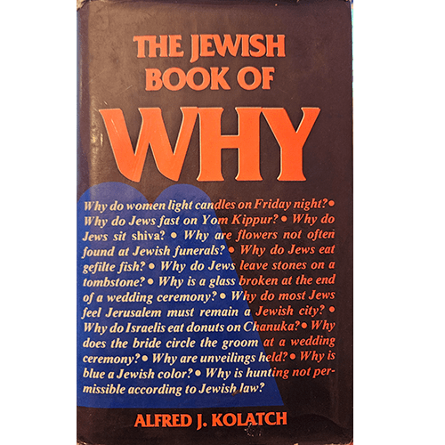 Cover of The Jewish Book of Why by Alfred J. Kolatch, 1981 edition. Blue and red design with key questions about Jewish customs and traditions.