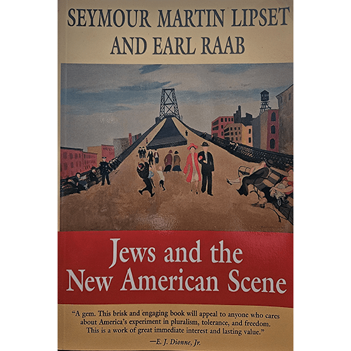 Cover of Jews and the New American Scene by Seymour Martin Lipset and Earl Raab. Features a stylized urban scene with diverse individuals walking across a bridge, symbolizing pluralism and identity.