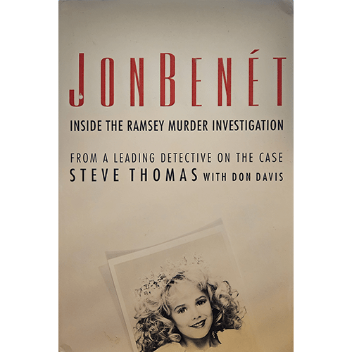 The book cover features the title "JonBenét" in bold red letters, with a photo of a young JonBenét Ramsey. The subtitle emphasizes the book's focus on the inside perspective of the Ramsey murder investigation.