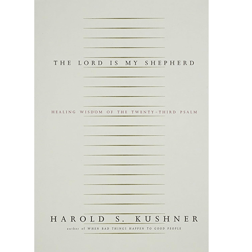 The Lord Is My Shepherd: Healing Wisdom of the Twenty-third Psalm