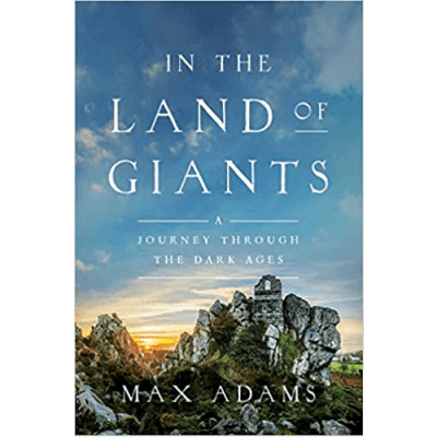 In the Land of Giants: A Journey Through the Dark Ages-HC