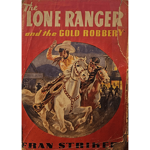 Red vintage cover of The Lone Ranger and the Gold Robbery featuring the Lone Ranger and Tonto in an action-packed chase on horseback, illustrated with dynamic detail by Paul Laune.