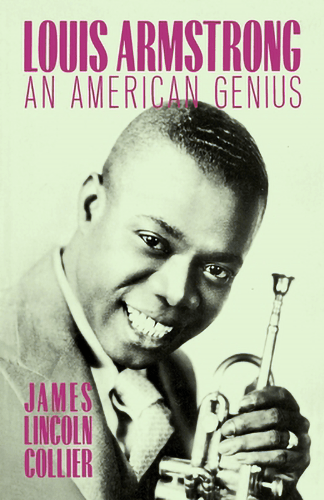 Louis Armstrong: An American Genius