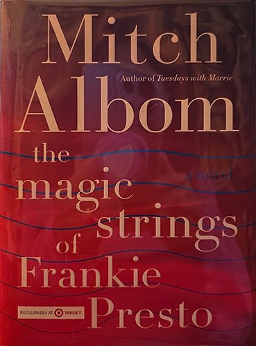 Front cover of The Magic Strings of Frankie Presto by Mitch Albom, Target exclusive hardcover edition