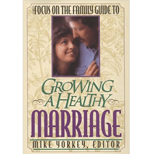 Growing a Healthy Marriage
