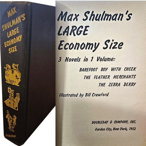 Cover of Max Shulman's Large Economy Size, featuring three novels in one: Barefoot Boy with Cheek, The Feather Merchants, and The Zebra Derby. Illustrated by Bill Crawford, published by Doubleday, 1952.